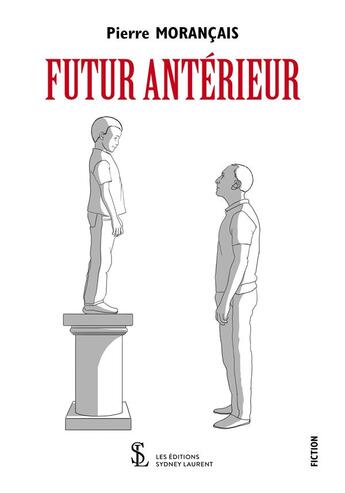 Couverture du livre « Futur anterieur » de Morancais Pierre aux éditions Sydney Laurent