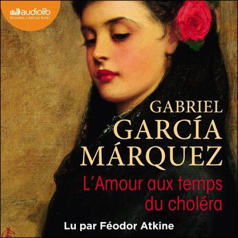 Couverture du livre « L'Amour aux temps du choléra : Livre audio 2 CD MP3 » de Gabriel Garcia Marquez aux éditions Audiolib