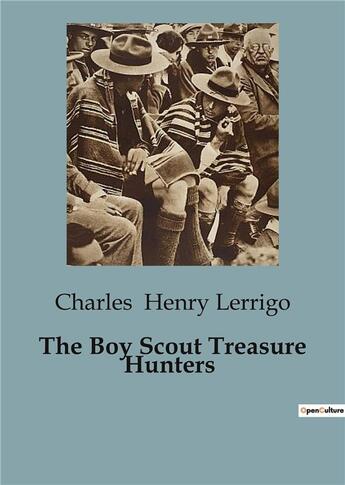 Couverture du livre « The Boy Scout Treasure Hunters » de Charles Henry Lerrigo aux éditions Culturea