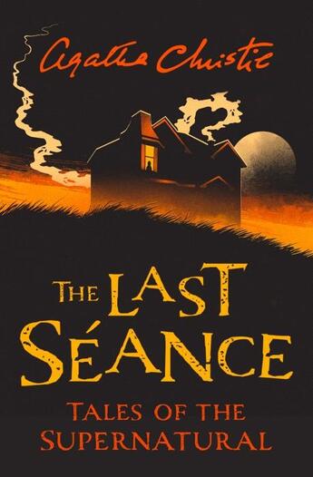 Couverture du livre « The last seance: tales of the supernatural by agatha christie (collins chillers) » de Agatha Christie aux éditions Harper Collins Uk