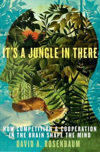 Couverture du livre « It's a Jungle in There: How Competition and Cooperation in the Brain S » de Rosenbaum David A aux éditions Oxford University Press Usa