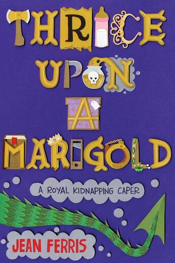 Couverture du livre « Thrice Upon a Marigold » de Jean Ferris aux éditions Houghton Mifflin Harcourt