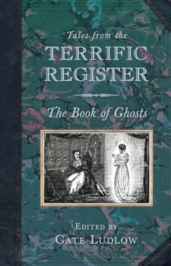 Couverture du livre « Tales from the Terrific Register: The Book of Ghosts » de Cate Ludlow aux éditions History Press Digital