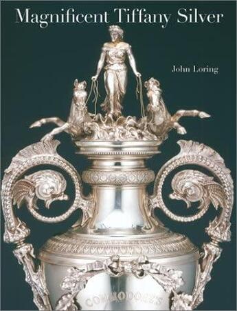 Couverture du livre « Magnificent Tiffany Silver » de John Loring aux éditions Abrams