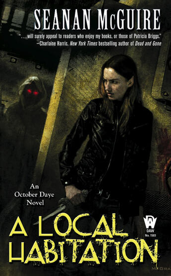 Couverture du livre « A Local Habitation » de Seanan Mcguire aux éditions Penguin Group Us