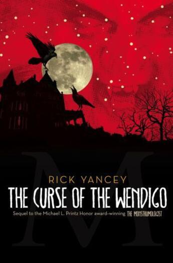 Couverture du livre « The Curse of the Wendigo » de Rick Yancey aux éditions Simon & Schuster Books For Young Readers