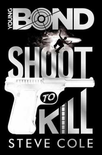 Couverture du livre « Young Bond: Shoot to Kill » de Steve Cole aux éditions Rhcb Digital