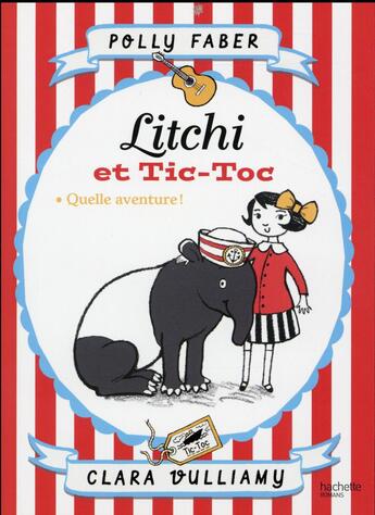 Couverture du livre « Litchi et Tic-Toc t.2 ; c'est parti pour l'aventure » de Clara Vulliamy et Polly Faber aux éditions Hachette Romans