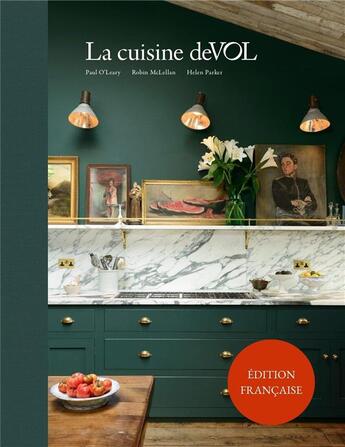 Couverture du livre « La cuisine deVOL » de Helen Parker et Paul O'Leary et Robin Mclellan aux éditions Hachette Pratique