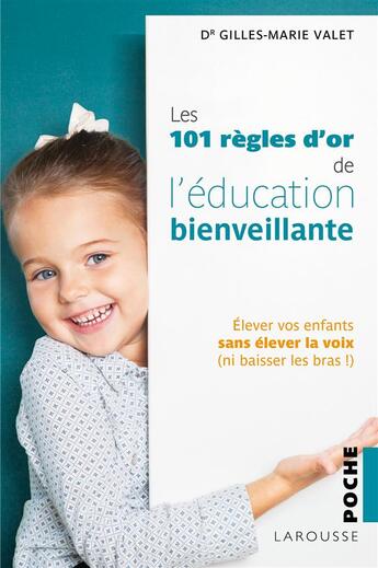 Couverture du livre « 101 règles d'or pour se faire obéir sans s'énerver » de Gilles-Marie Valet aux éditions Larousse