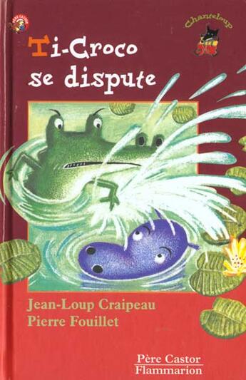 Couverture du livre « Ti-croco se dispute » de Craipeau Jean-Loup aux éditions Pere Castor