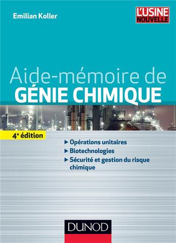 Couverture du livre « Aide-mémoire de génie chimique (4e édition) » de Emilian Koller aux éditions Dunod