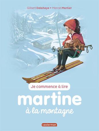 Couverture du livre « Martine à la montagne » de Delahaye Gilbert et Marlier Marcel aux éditions Casterman