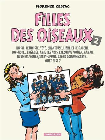 Couverture du livre « Filles des oiseaux Tome 2 : hippie, féministe, yéyé, chanteuse, libre et de gauche... » de Florence Cestac aux éditions Dargaud