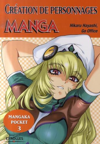 Couverture du livre « Mangaka pocket Tome 3 ; création de personnages manga » de Hayashi H aux éditions Eyrolles