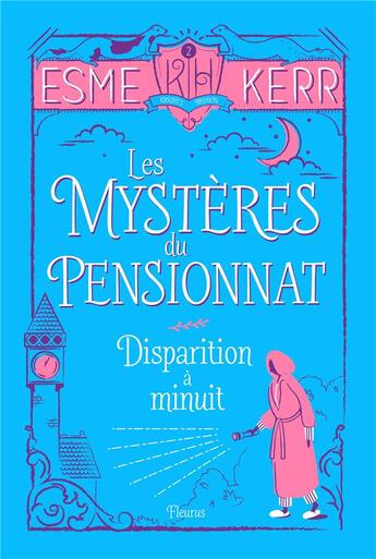 Couverture du livre « Les mystères du pensionnat T.2 ; disparition à minuit » de Esme Kerr aux éditions Fleurus