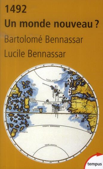 Couverture du livre « 1492 ; un monde nouveau ? » de Lucile Bennassar et Bartolome Bennassar aux éditions Tempus/perrin