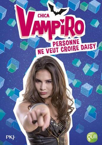 Couverture du livre « Chica Vampiro T.7 ; personne ne veut croire Daisy » de Kidi Bebey aux éditions Pocket Jeunesse