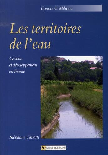 Couverture du livre « Les territoires de l'eau » de Stephane Ghiotti aux éditions Cnrs