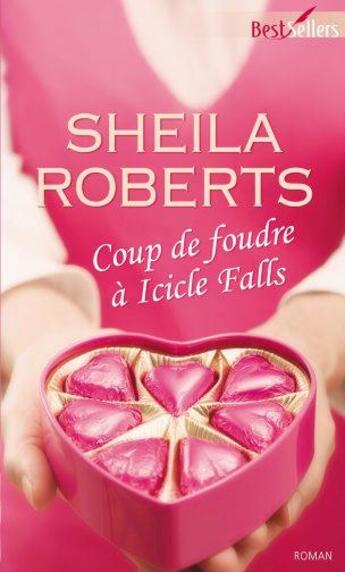 Couverture du livre « Coup de foudre à Icicle Falls » de Sheila Roberts aux éditions Harlequin