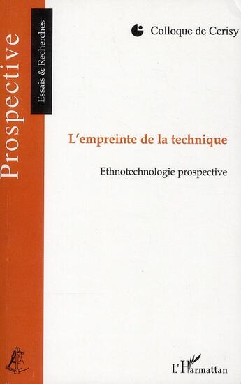 Couverture du livre « L'empreinte de la technique ; ethnotechnologie prospective » de  aux éditions L'harmattan