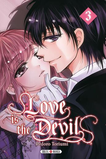 Couverture du livre « Love is the devil Tome 3 » de Pedoro Toriumi aux éditions Soleil