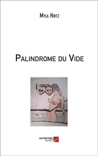 Couverture du livre « Palindrome du vide » de Myla Hirtz aux éditions Editions Du Net