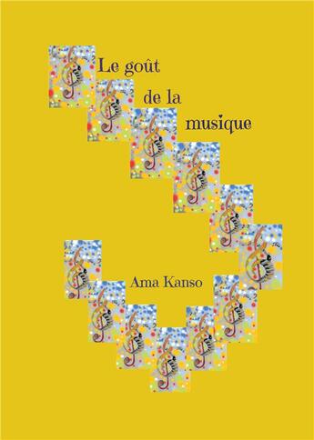 Couverture du livre « Le goût de la musique » de Kanso Ama aux éditions Books On Demand