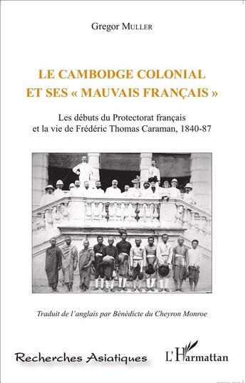 Couverture du livre « Le Cambodge colonial et ses 