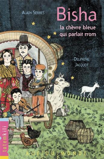 Couverture du livre « Bisha, la chèvre bleue qui parlait rrom » de Alain Serres et Delphine Jacquot aux éditions Rue Du Monde