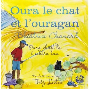 Couverture du livre « Oura le chat et l'ouragan ; Oura chatt la é siklon lan » de Bheatrice Chanard aux éditions Exbrayat