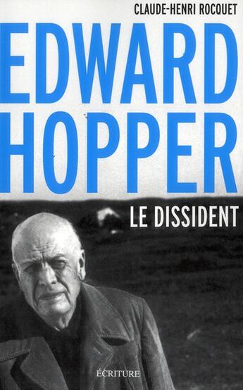 Couverture du livre « Edward Hopper, le dissident » de Charles-Henri Rocquet aux éditions Archipel