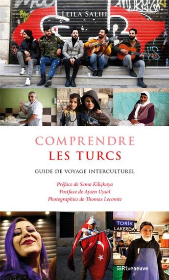 Couverture du livre « Guide de voyage interculturel : Comprendre les Turcs » de Leila Salhi aux éditions Riveneuve