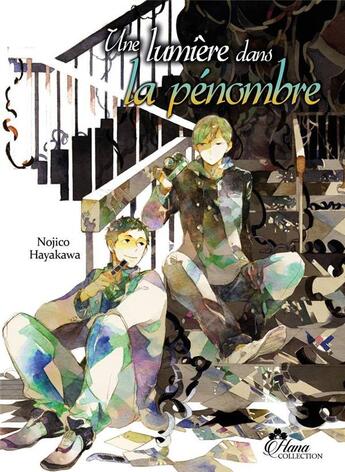 Couverture du livre « La lumière dans la pénombre » de Hayakawa Nojico aux éditions Boy's Love