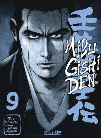 Couverture du livre « Mibu gishi den Tome 9 » de Takumi Nagayasu et Jiro Asada aux éditions Mangetsu