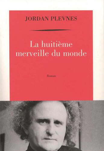 Couverture du livre « La huitieme merveille du monde » de Plevnech Jordan aux éditions Table Ronde