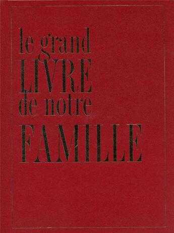 Couverture du livre « Le grand livre de notre famille » de Isabelle De Tinguy aux éditions Sand