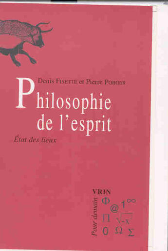 Couverture du livre « Philosophie de l'esprit - un etat des lieux » de Fisette/Poirier aux éditions Vrin