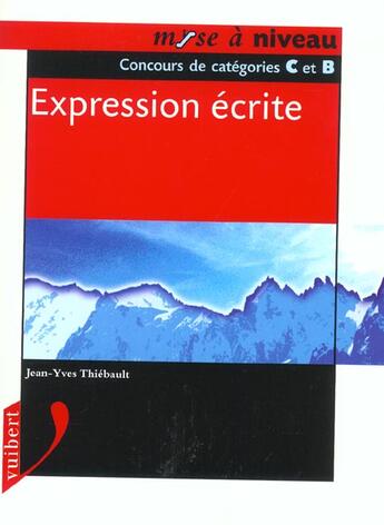 Couverture du livre « Expression Ecrite » de Francoise Thiebault-Roger aux éditions Vuibert