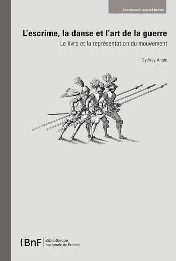 Couverture du livre « L'escrime, la danse et l'art de la guerre » de Anglo Sydney aux éditions Bnf Editions