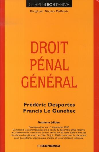 Couverture du livre « DROIT PENAL GENERAL » de Desportes/Le Gunehec aux éditions Economica