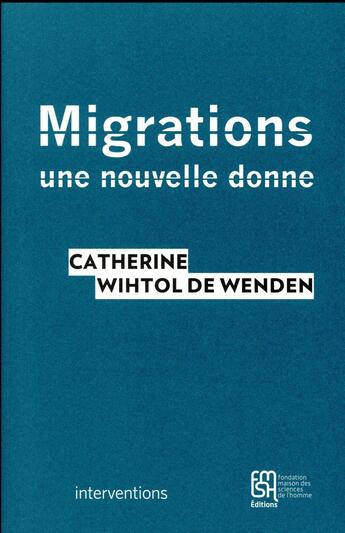 Couverture du livre « Migrations : une nouvelle donne » de Catherine Wihtol De Wenden aux éditions Maison Des Sciences De L'homme