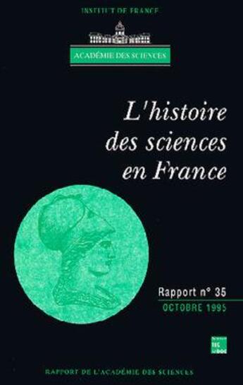 Couverture du livre « L'histoire des sciences en France » de Academie Des Science aux éditions Tec Et Doc