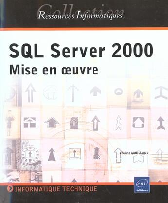 Couverture du livre « Sql server 2000 ; mise en oeuvre » de Jerome Gabillaud aux éditions Eni