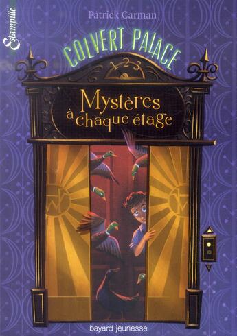 Couverture du livre « Mystères à chaque étage t.1 ; Colvert Palace » de Patrick Carman aux éditions Bayard Jeunesse