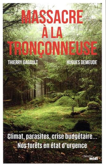 Couverture du livre « Massacre à la tronçonneuse » de Thierry Gadault et Hugues Demeude aux éditions Cherche Midi
