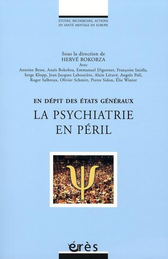 Couverture du livre « La psychiatrie en péril » de Bokobza Anais/Bokobz aux éditions Eres