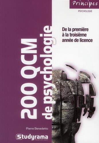 Couverture du livre « 200 QCM de psychologie ; de la 1ère à la 3ème année de Licence » de Pierre Benedetto aux éditions Studyrama