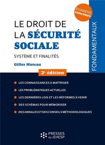 Couverture du livre « Le droit de la sécurité sociale : Système et finalités (3e édition) » de Gilles Huteau aux éditions Ehesp