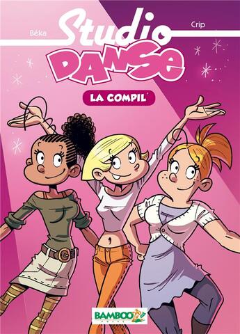 Couverture du livre « Studio danse : la compil' » de Crip et Beka aux éditions Bamboo